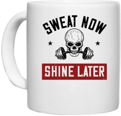 UDNAG White Ceramic Coffee / Tea 'Gym | sweat now shine later' Perfect for Gifting [330ml] Ceramic Coffee Mug(330 ml)