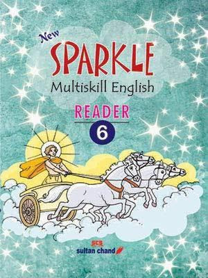 Sparkle Multiskill English  - Sultan Chand New Sparkle English Reader 6(Paperback, RaJendra Pal, Mamta Agarwal)