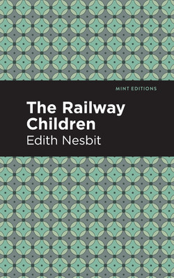 The Railway Children(English, Paperback, Nesbit Edith)