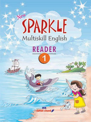 Sparkle Multiskill English  - Sultan Chand New Sparkle English Reader 1(Paperback, RaJendra Pal, Mamta Agarwal)