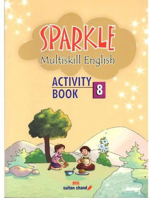 New Sparkle Multiskill English ACTIVITY BOOK 8  - Sultan Chand New Sparkle English Activity Book 8(Paperback, RaJendra Pal, Mamta Agarwal)