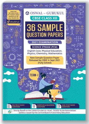 36 Sample Question Papers Science (PCM) CBSE Class 12 Term I Exam 2021 : MCQs, Case Study, Assertion &amp; Reasoning (Eng, Physics, Math, Chem, Phy. Ed)  (Paperback, Oswal - Gurukul)