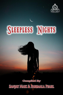 Sleepless Nights(English, Paperback, Sanjay Naik, amp, Parimala Pearl)