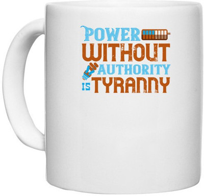 UDNAG White Ceramic Coffee / Tea 'Electrical Engineer | Power without authority is tyranny' Perfect for Gifting [330ml] Ceramic Coffee Mug(330 ml)