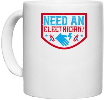 UDNAG White Ceramic Coffee / Tea 'Electrical Engineer | Need an electrician' Perfect for Gifting [330ml] Ceramic Coffee Mug(330 ml)