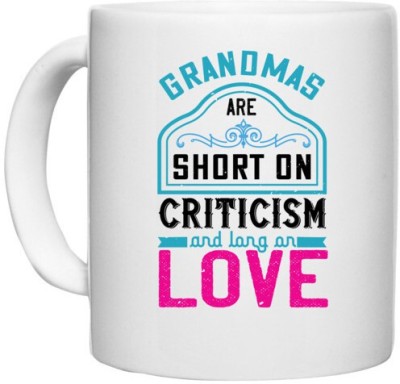 UDNAG White Ceramic Coffee / Tea 'Grand Mother | Grandmas are short on criticism and long on love' Perfect for Gifting [330ml] Ceramic Coffee Mug(330 ml)
