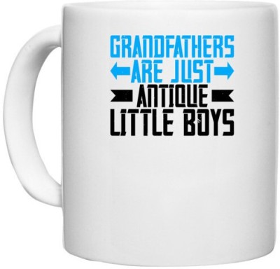 UDNAG White Ceramic Coffee / Tea 'Grand Father | Grandfathers are just antique little boys-2' Perfect for Gifting [330ml] Ceramic Coffee Mug(330 ml)