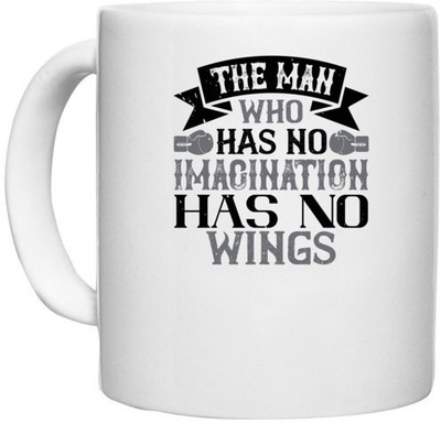 UDNAG White Ceramic Coffee / Tea 'Imagination | The man who has no imagination has no wings' Perfect for Gifting [330ml] Ceramic Coffee Mug(330 ml)