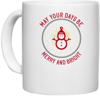 UDNAG White Ceramic Coffee / Tea 'Christmas | May your days be merry and bright' Perfect for Gifting [330ml] Ceramic Coffee Mug(330 ml)