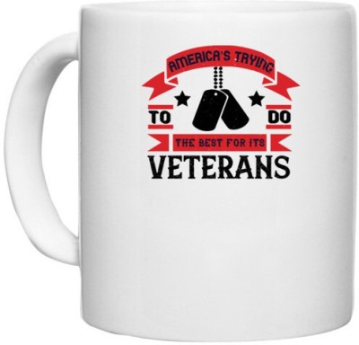 UDNAG White Ceramic Coffee / Tea 'Veterans | americas trying to do the best for its veteran' Perfect for Gifting [330ml] Ceramic Coffee Mug(330 ml)