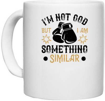 UDNAG White Ceramic Coffee / Tea 'Boxing | I’m not , but I am something similar' Perfect for Gifting [330ml] Ceramic Coffee Mug(330 ml)