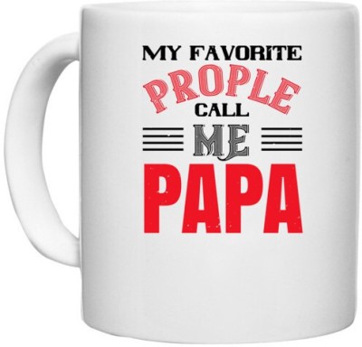 UDNAG White Ceramic Coffee / Tea 'Father | my favorite prople call me papa' Perfect for Gifting [330ml] Ceramic Coffee Mug(330 ml)