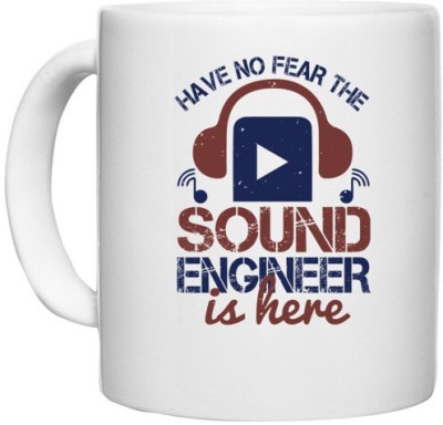 UDNAG White Ceramic Coffee / Tea 'Engineer | have no fear the sound engineer is here' Perfect for Gifting [330ml] Ceramic Coffee Mug(330 ml)