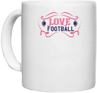 UDNAG White Ceramic Coffee / Tea 'Football | Love football' Perfect for Gifting [330ml] Ceramic Coffee Mug(330 ml)