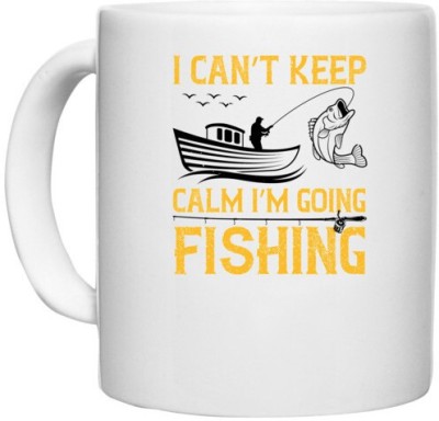 UDNAG White Ceramic Coffee / Tea 'Fishing | I can’t keep calm i’m going fishing' Perfect for Gifting [330ml] Ceramic Coffee Mug(330 ml)