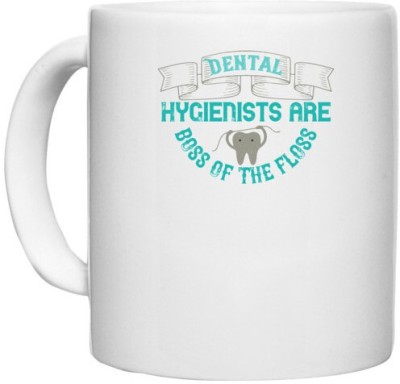 UDNAG White Ceramic Coffee / Tea 'Dentist | Dental hygienists are' Perfect for Gifting [330ml] Ceramic Coffee Mug(330 ml)