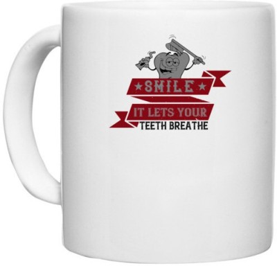 UDNAG White Ceramic Coffee / Tea 'Dentist | Smile, it lets your teeth breathe' Perfect for Gifting [330ml] Ceramic Coffee Mug(330 ml)