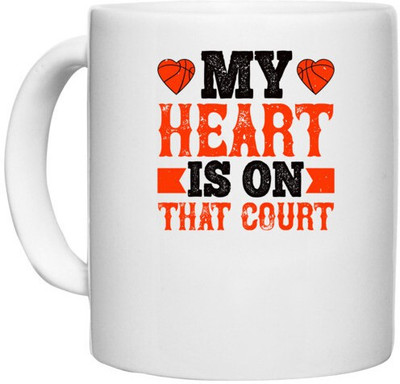 UDNAG White Ceramic Coffee / Tea 'Basketball | My heart is on that court 4' Perfect for Gifting [330ml] Ceramic Coffee Mug(330 ml)
