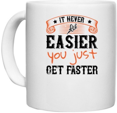 UDNAG White Ceramic Coffee / Tea 'Cycling | It never easier you just get faster' Perfect for Gifting [330ml] Ceramic Coffee Mug(330 ml)