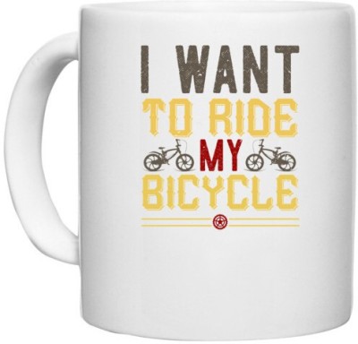 UDNAG White Ceramic Coffee / Tea 'Rider | i want to ride my cycle' Perfect for Gifting [330ml] Ceramic Coffee Mug(330 ml)