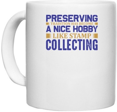 UDNAG White Ceramic Coffee / Tea 'Stamp collector | Preserving' Perfect for Gifting [330ml] Ceramic Coffee Mug(330 ml)