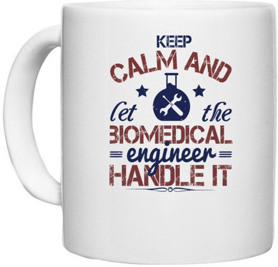 UDNAG White Ceramic Coffee / Tea 'Engineer | keep calm and left the biomedical engineer handle it' Perfect for Gifting [330ml] Ceramic Coffee Mug(330 ml)