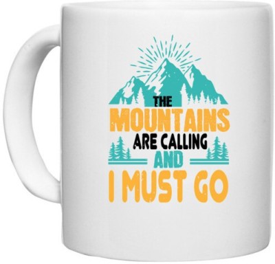 UDNAG White Ceramic Coffee / Tea 'Adventure | The mountains are calling and I must go 01' Perfect for Gifting [330ml] Ceramic Coffee Mug(330 ml)