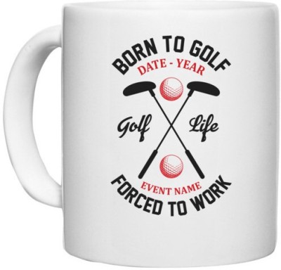 UDNAG White Ceramic Coffee / Tea 'Golf | Born' Perfect for Gifting [330ml] Ceramic Coffee Mug(330 ml)