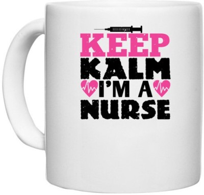 UDNAG White Ceramic Coffee / Tea 'Nurse | keep klam i'm a nurse' Perfect for Gifting [330ml] Ceramic Coffee Mug(330 ml)