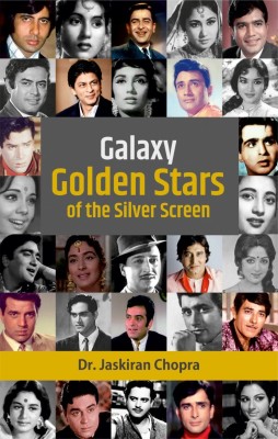 Galaxy Golden Stars of the Silver Screen(Paperback, Dr. Jaskiran Chopra)