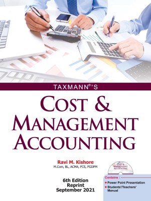 Taxmann's Cost & Management Accounting – A student-oriented book with illustrations & diagrams, practical problems with solutions, chapter-wise PPTs, students' & teachers' manuals, etc. Reprint 6th Edition | September 2021 Edition(Paperback, Ravi M Kishore)