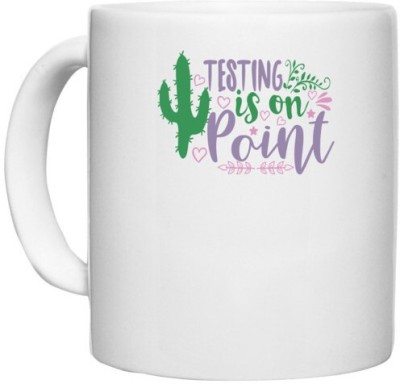 UDNAG White Ceramic Coffee / Tea 'Testing | testing is on point' Perfect for Gifting [330ml] Ceramic Coffee Mug(330 ml)