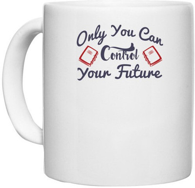 UDNAG White Ceramic Coffee / Tea 'Only you can control your future | Dr. Seuss' Perfect for Gifting [330ml] Ceramic Coffee Mug(330 ml)