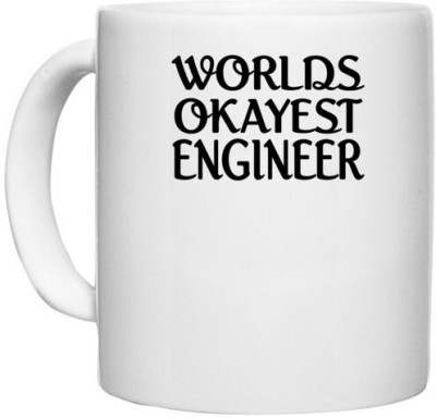 UDNAG White Ceramic Coffee / Tea 'Engineer | worlds okayest engineer' Perfect for Gifting [330ml] Ceramic Coffee Mug(330 ml)