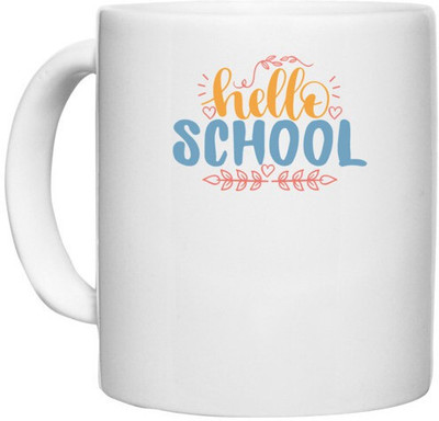 UDNAG White Ceramic Coffee / Tea 'Teacher Student | hello school' Perfect for Gifting [330ml] Ceramic Coffee Mug(330 ml)