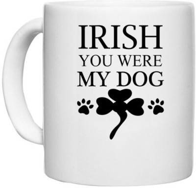 UDNAG White Ceramic Coffee / Tea 'Dog | Irish' Perfect for Gifting [330ml] Ceramic Coffee Mug(330 ml)