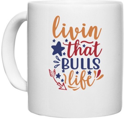 UDNAG White Ceramic Coffee / Tea 'Bulls | livin that bulls life' Perfect for Gifting [330ml] Ceramic Coffee Mug(330 ml)