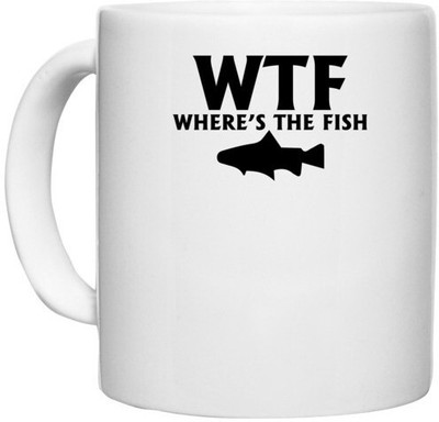 UDNAG White Ceramic Coffee / Tea 'Fishing | wtf where's the fish' Perfect for Gifting [330ml] Ceramic Coffee Mug(330 ml)
