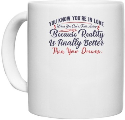 UDNAG White Ceramic Coffee / Tea 'You know you are in love | Dr. Seuss' Perfect for Gifting [330ml] Ceramic Coffee Mug(330 ml)