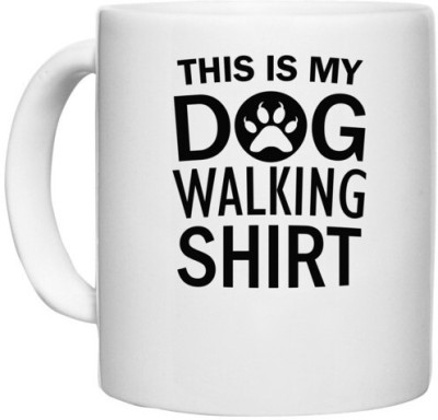 UDNAG White Ceramic Coffee / Tea 'Dogs | This is my dog shirt' Perfect for Gifting [330ml] Ceramic Coffee Mug(330 ml)