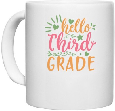 UDNAG White Ceramic Coffee / Tea 'Teacher Student | hello third gradee' Perfect for Gifting [330ml] Ceramic Coffee Mug(330 ml)