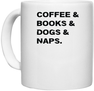 UDNAG White Ceramic Coffee / Tea 'Dogs | Coffee and books and dogs and naps' Perfect for Gifting [330ml] Ceramic Coffee Mug(330 ml)
