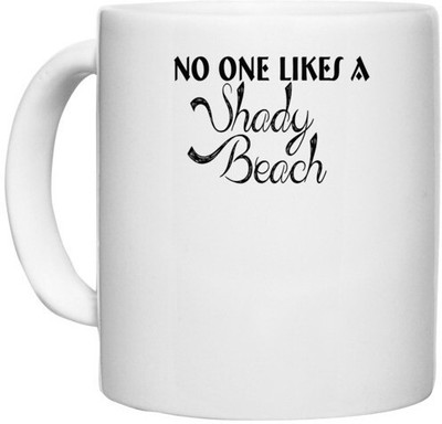 UDNAG White Ceramic Coffee / Tea 'Beach | no one likes a shady beach' Perfect for Gifting [330ml] Ceramic Coffee Mug(330 ml)