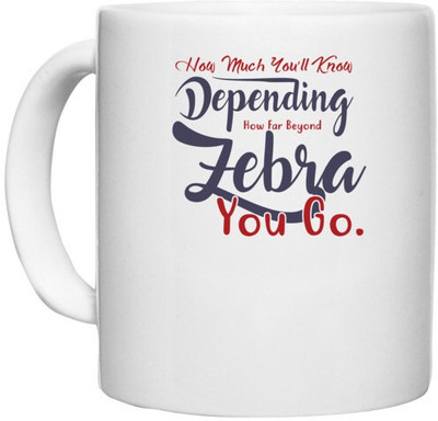 UDNAG White Ceramic Coffee / Tea 'How much you will know depending how far beyond | Dr. Seuss' Perfect for Gifting [330ml] Ceramic Coffee Mug(330 ml)