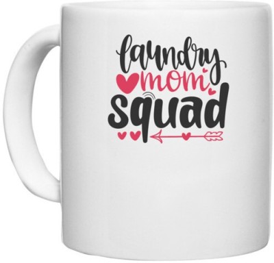 UDNAG White Ceramic Coffee / Tea 'Mother | LAUNDRY mom squad' Perfect for Gifting [330ml] Ceramic Coffee Mug(330 ml)