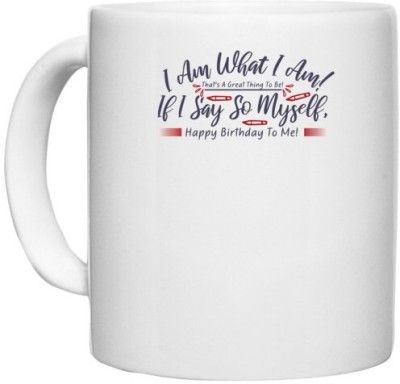 UDNAG White Ceramic Coffee / Tea 'i am what i am if i say so myself | Dr. Seuss' Perfect for Gifting [330ml] Ceramic Coffee Mug(330 ml)