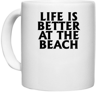 UDNAG White Ceramic Coffee / Tea 'Beach | life is better at the' Perfect for Gifting [330ml] Ceramic Coffee Mug(330 ml)