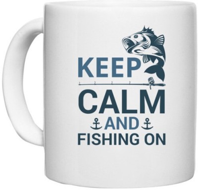 UDNAG White Ceramic Coffee / Tea 'Fishing | Keep calm' Perfect for Gifting [330ml] Ceramic Coffee Mug(330 ml)