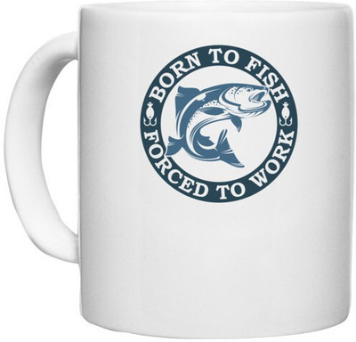 UDNAG White Ceramic Coffee / Tea 'Fishing | Born to fish' Perfect for Gifting [330ml] Ceramic Coffee Mug(330 ml)
