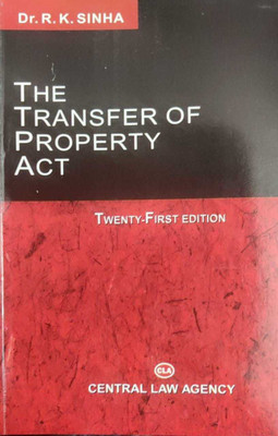 The Transfer Of Property Act(Paperback, Dr.R.K.SINHA)